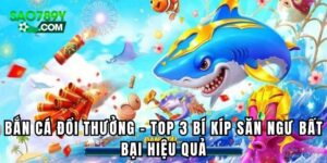Bắn Cá Đổi Thưởng